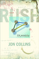 Book cover of: Rush. By: Jon Collins