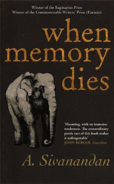 Book cover of: When Memory Dies. By: A. Sivanandan