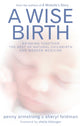 Book cover of: Wise Birth. By: Penny Armstrong