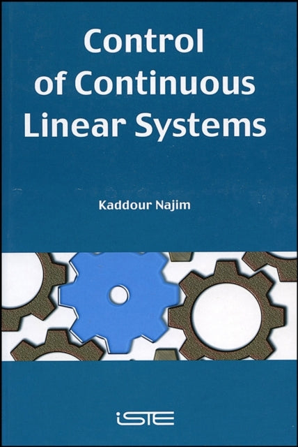 Book cover of: Control of Continuous Linear Systems. By: Kaddour Najim