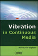 Book cover of: Vibration in Continuous Media. By: Jean-Louis Guyader