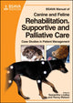 Book cover of: BSAVA Manual of Canine and Feline Rehabilitation, Supportive and Palliative Care