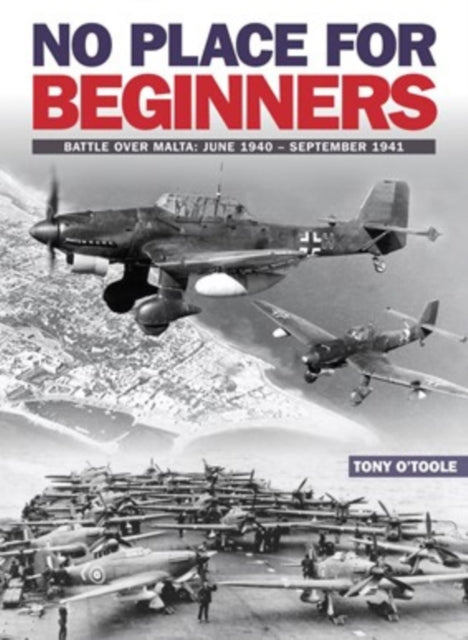 Book cover of: No Place For Beginners. By: Tony O'Toole