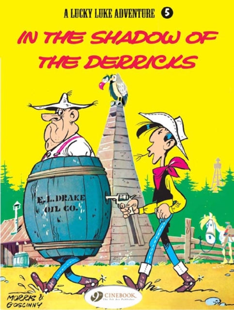 Book cover of: Lucky Luke 5 - In the Shadow of the Derricks. By: Morris