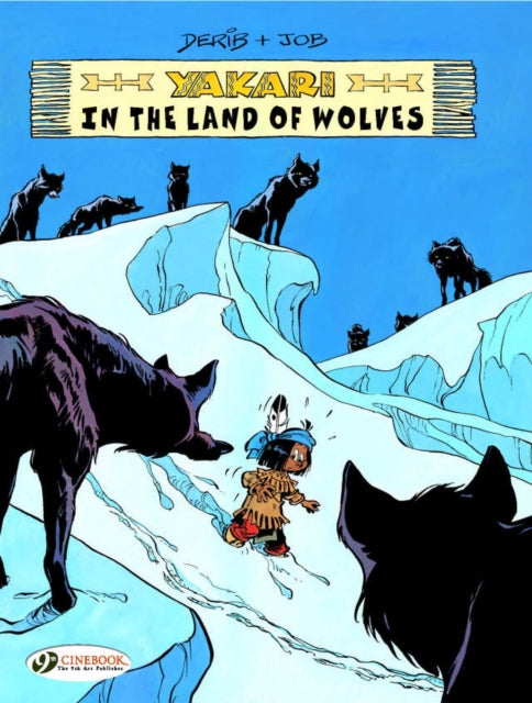 Book cover of: Yakari 6 - Yakari in the Land of the Wolves. By: Job