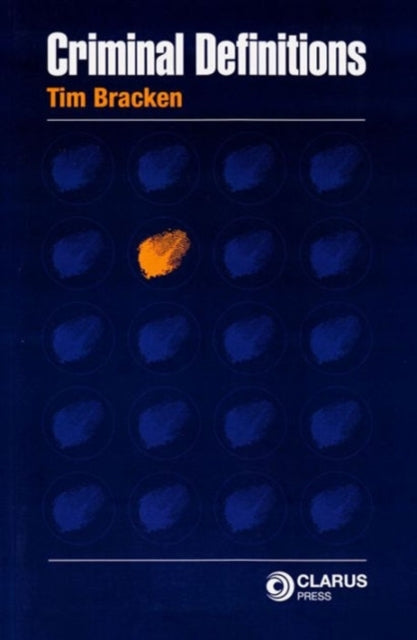 Book cover of: Criminal Definitions. By: Tim Bracken
