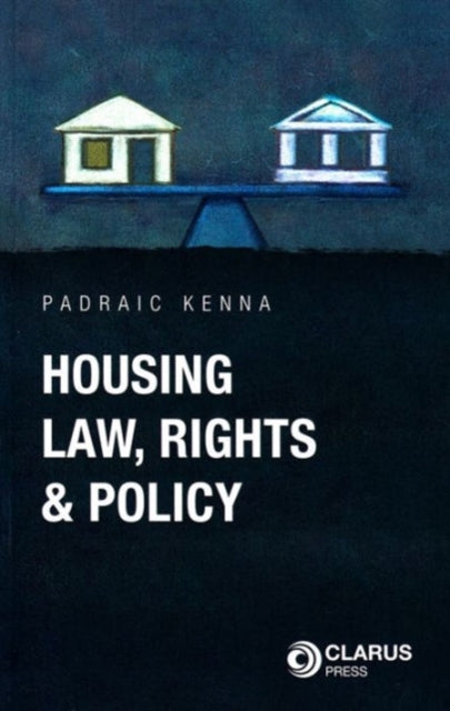 Book cover of: Housing Law, Rights and Policy. By: Padraic Kenna