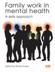 Book cover of: Family work in mental health: A skills approach