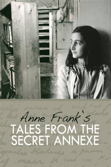 Book cover of: Tales from the Secret Annexe. By: Anne Frank