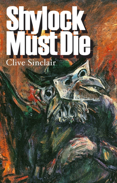 Book cover of: Shylock Must Die. By: Clive Sinclair