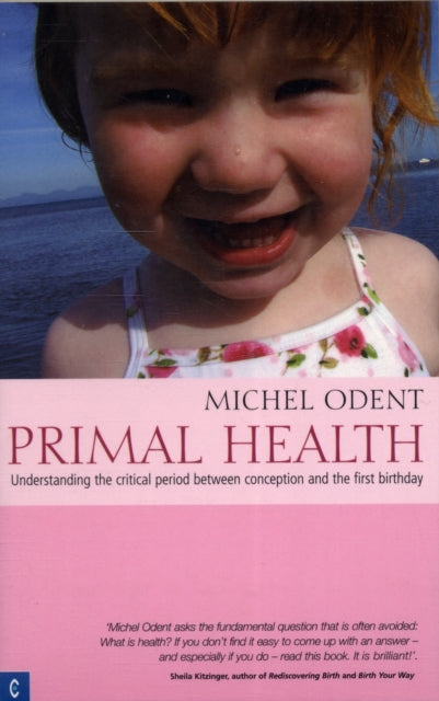 Book cover of: Primal Health. By: Michel Odent