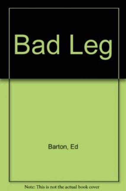 Bad Leg