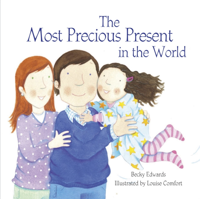 Book cover of: Most Precious Present in the World. By: Becky Edwards