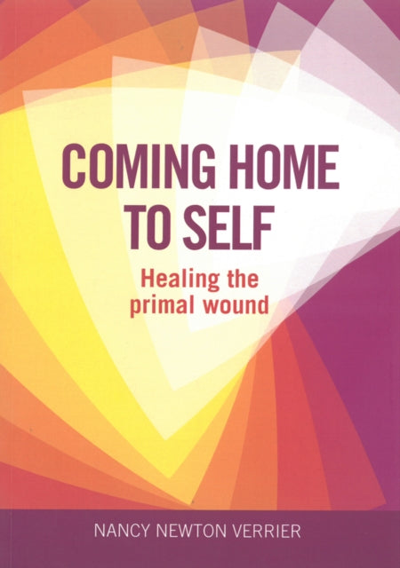 Book cover of: Coming Home to Self. By: Nancy Newton Verrier