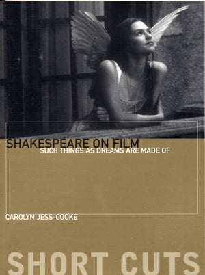 Shakespeare on Film – Such Things as Dreams Are Made Of