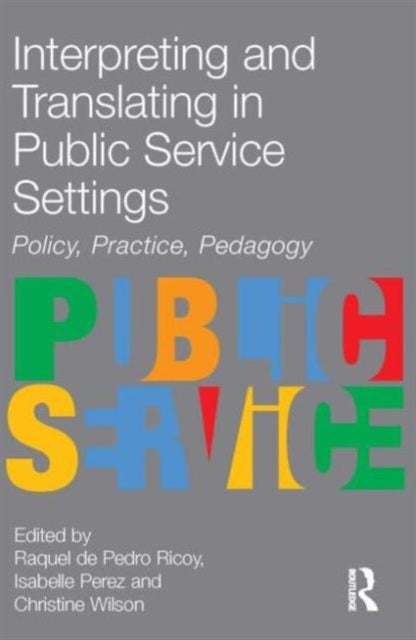 Book cover of: Interpreting and Translating in Public Service Settings
