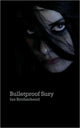 Book cover of: Bulletproof Suzy. By: Ian Brotherhood
