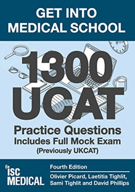 Book cover of: Get into Medical School - 1300 UCAT Practice Questions. Includes Full Mock Exam