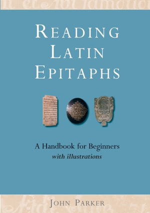 Reading Latin Epitaphs