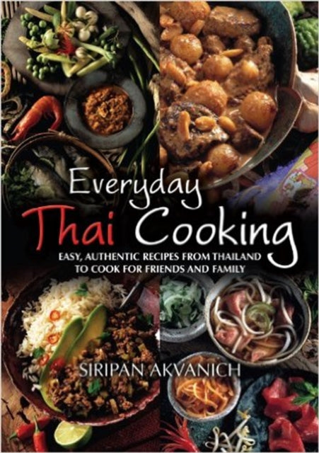 Book cover of: Everyday Thai Cooking. By: Siripan Akvanich