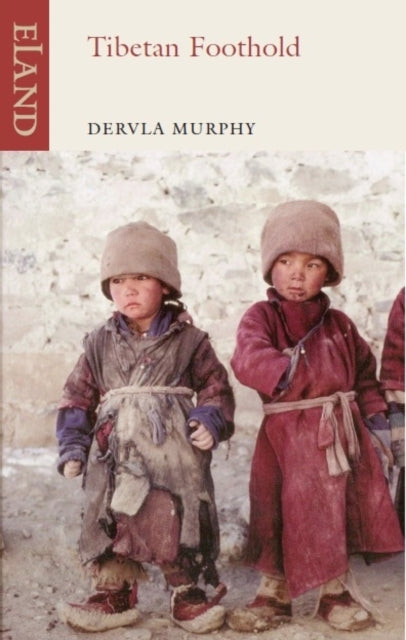 Book cover of: Tibetan Foothold. By: Dervla Murphy