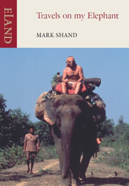 Book cover of: Travels on my Elephant. By: Mark Shand
