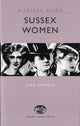 Book cover of: Sussex Women. By: Ann Kramer