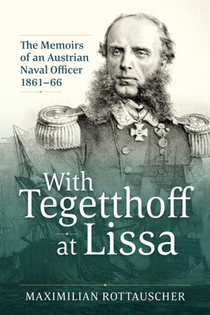 With Tegetthoff at Lissa