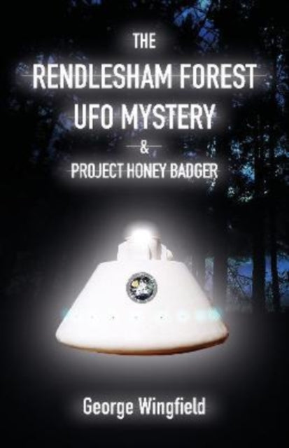 The Rendlesham Forest UFO Mystery