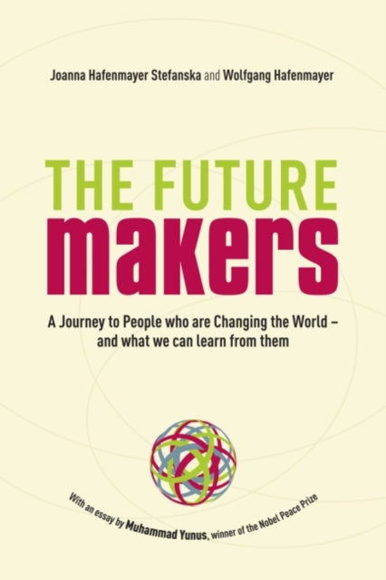 Book cover of: Journey to People who are Changing the World – and What We Can Learn from Them. By: Joanna Hafenmayer