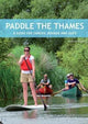 Book cover of: Paddle the Thames. By: Mark Rainsley