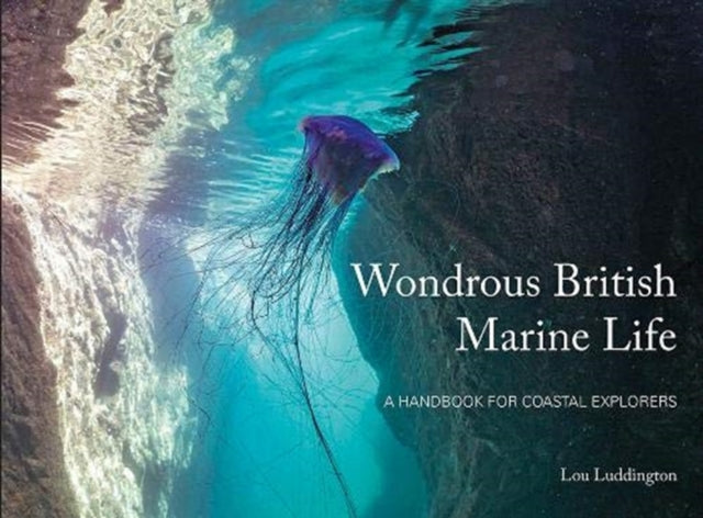 Book cover of: Wondrous British Marine Life