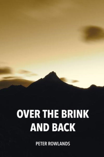 Book cover of: Over the Brink and Back. By: Peter Rowlands