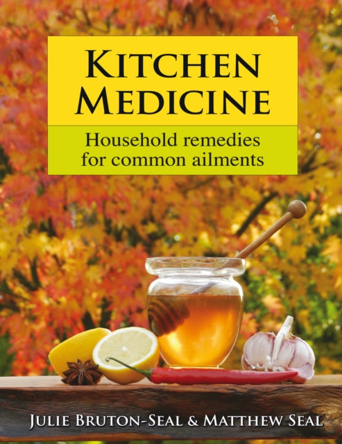 Book cover of: Kitchen Medicine. By: Julie Bruton-Seal