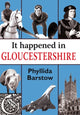 Book cover of: It Happened in Gloucestershire