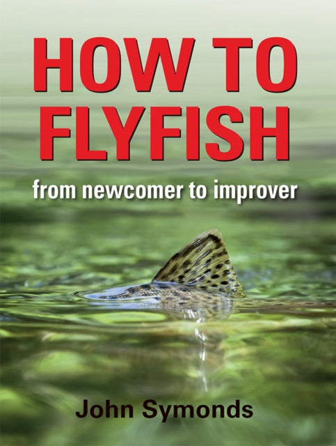 Book cover of: How to Flyfish. By: John Symonds