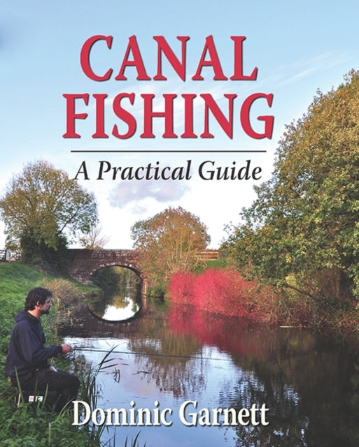 Book cover of: Canal Fishing. By: Dominic Garnett