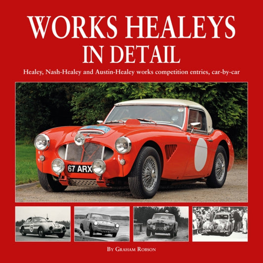 Book cover of: Works Healeys In Detail. By: Graham Robson