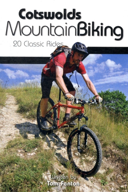 Book cover of: Cotswolds Mountain Biking. By: Tom Fenton
