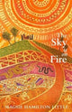 Book cover of: Sky is on Fire. By: Magsie Hamilton-Little