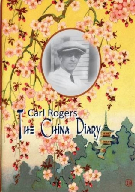 Book cover of: Carl Rogers: The China Diary. By: Carl R. Rogers