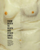 Book cover of: From Death to Death and Other Small Tales