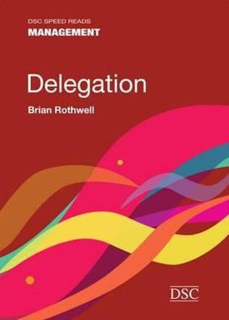 Book cover of: Delegation. By: Brian Rothwell