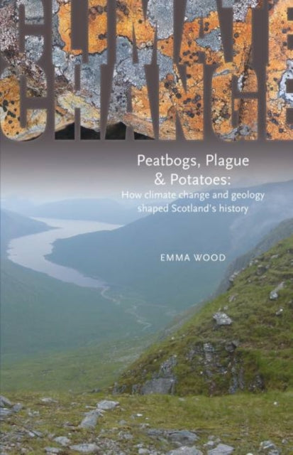 Book cover of: Peatbogs, Plague and Potatoes. By: Emma Wood