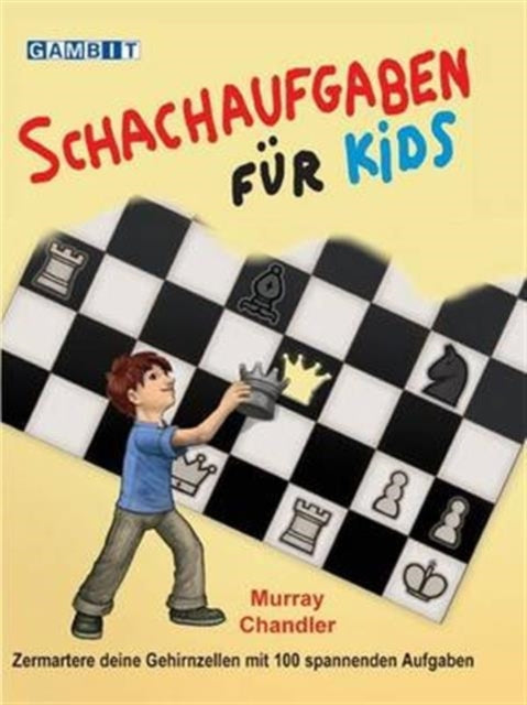 Book cover of: Schachaufgaben Fur Kids. By: Murray Chandler