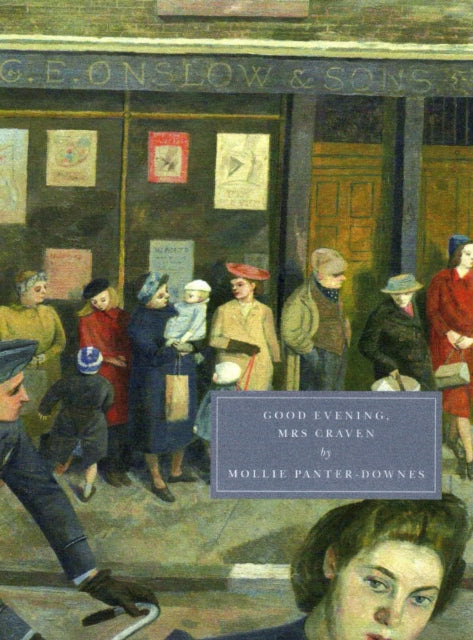Good Evening, Mrs Craven, The Wartime Stories of Mollie Panter-Downes 9781906462017 Mollie Panter-Downes
