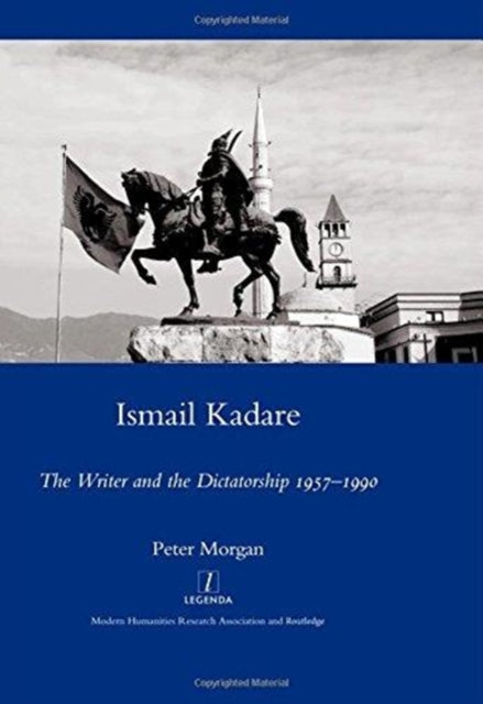 Book cover of: Ismail Kadare. By: Morgan, Peter