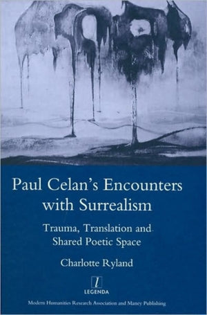 Paul Celan's Encounters with Surrealism