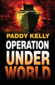 Book cover of: Operation Underworld. By: Paddy Kelly