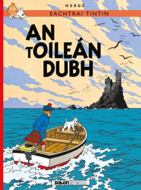 Book cover of: Tintin: An tOilean Dubh (IRISH). By: Hergé